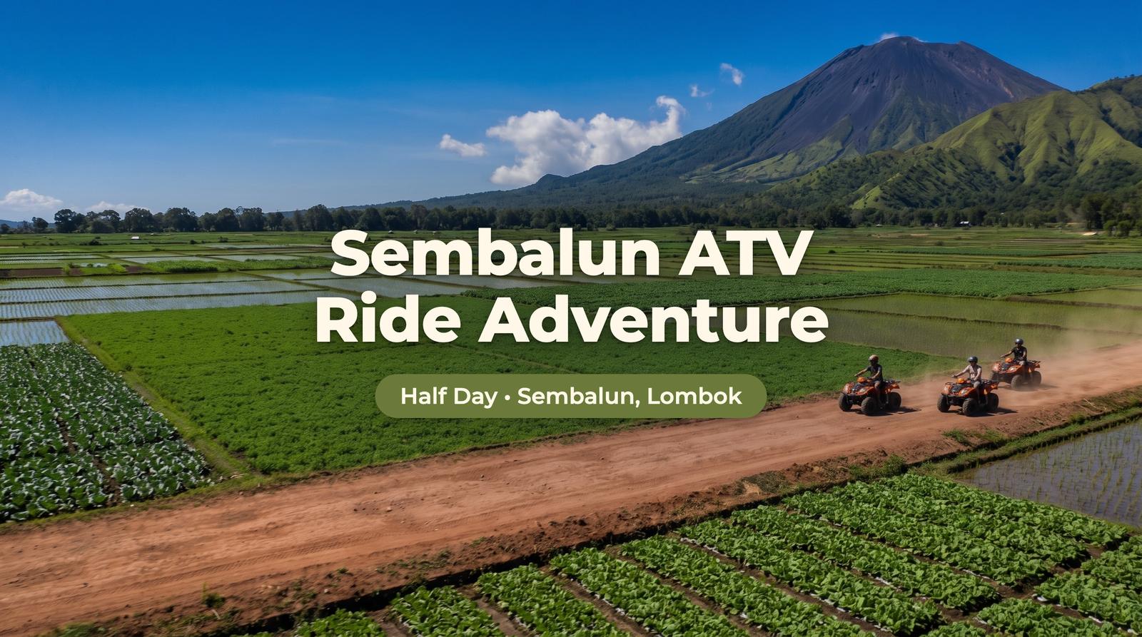 Sembalun ATV Ride Adventure